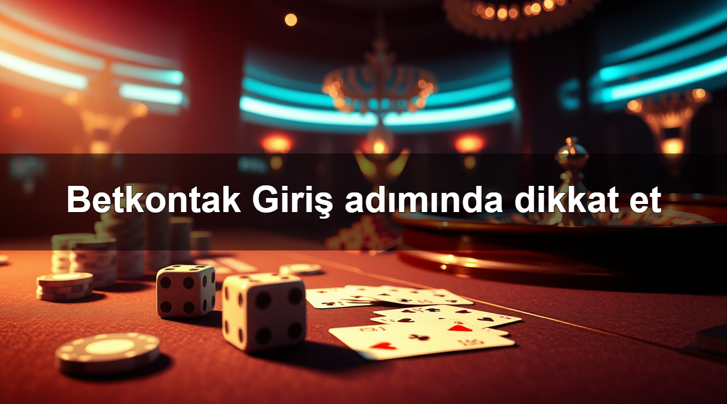 betkontak giri ad m nda dikkat et 1782167732977