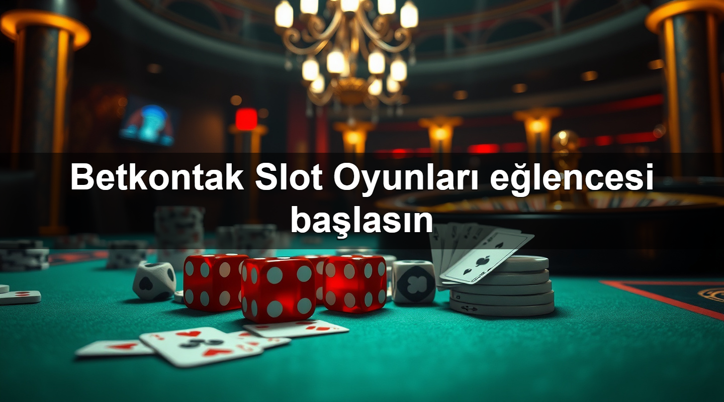 Betkontak Slot Oyunları eğlencesi başlasın 2 Betkontak Slot Oyunları eğlencesi başlasın